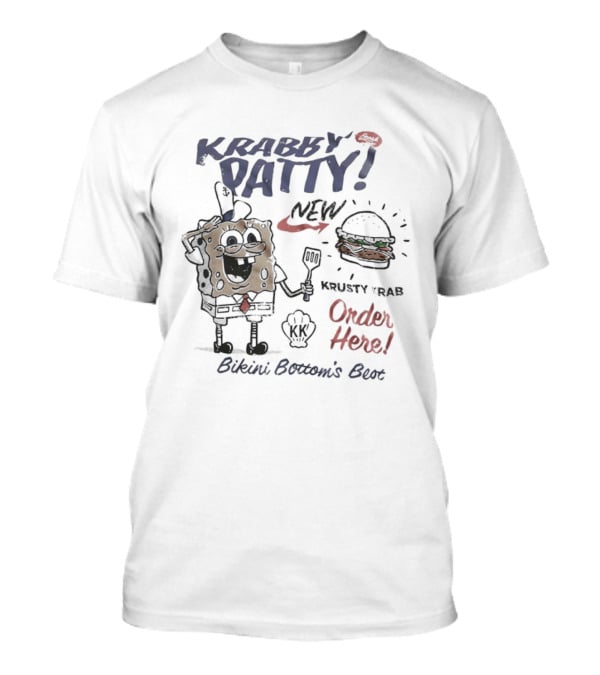 Krabby Patty New Krusty Krab Order Here Bikini Bottom's Best T-Shirt