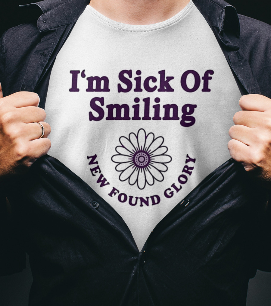 I'm Sick Of Smiling New Found Glory Daisy Flower T-Shirt