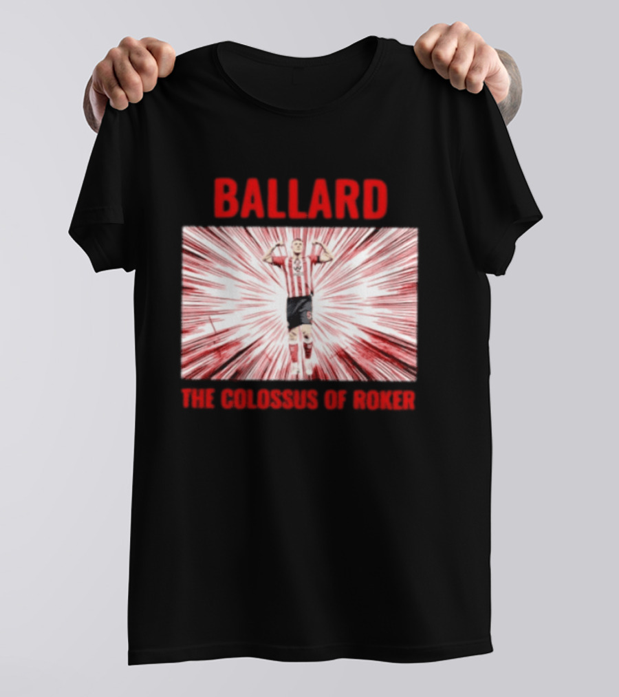 Ballard The Colossus Of Roker Sunderland Football Club T-Shirt