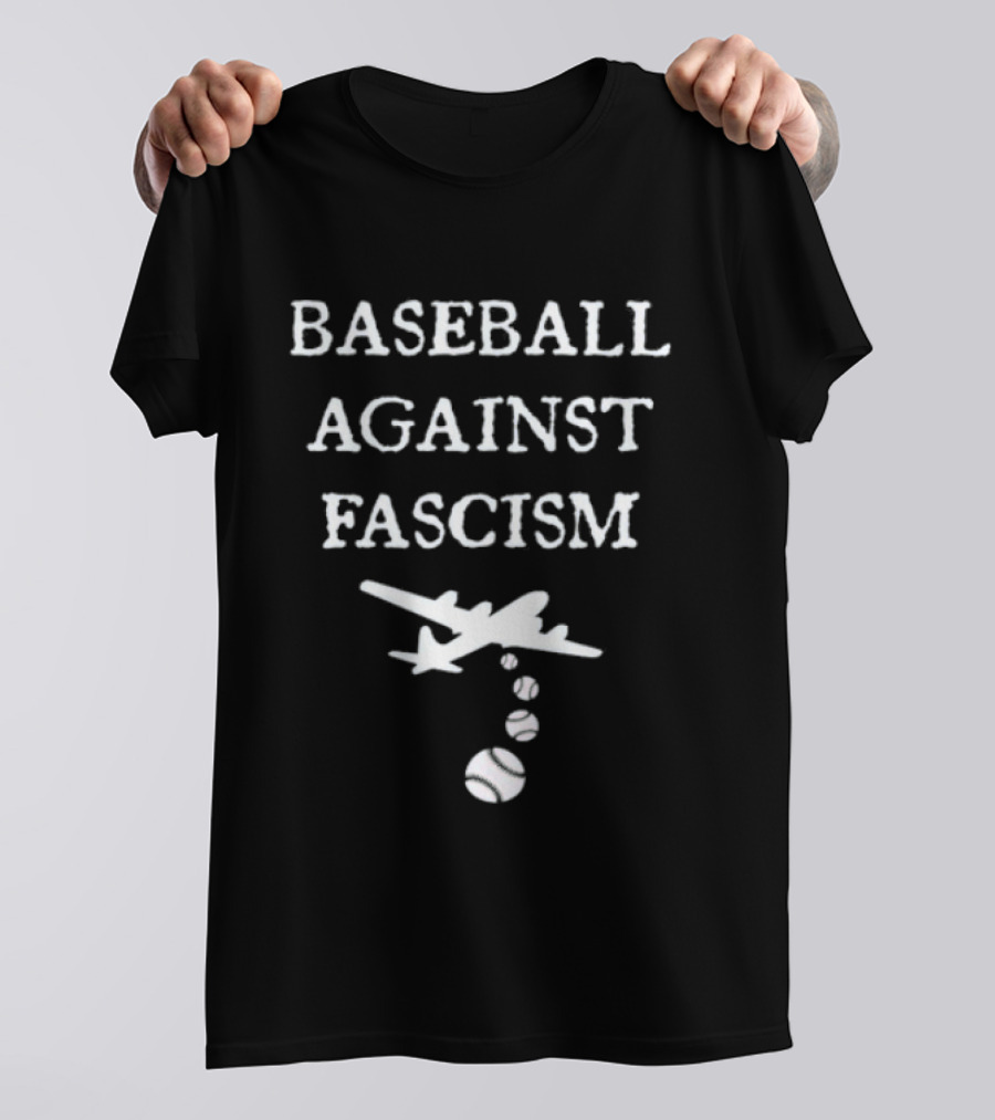 Baseball Against Fascism Text With Bomber Plane And Baseballs T-Shirt