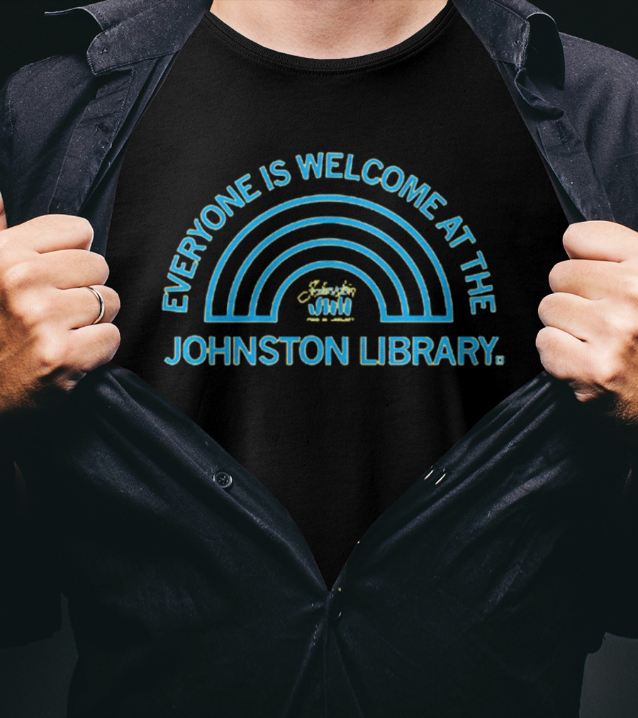 Everyone Is Welcome At The Johnston Library Rainbow T-Shirt