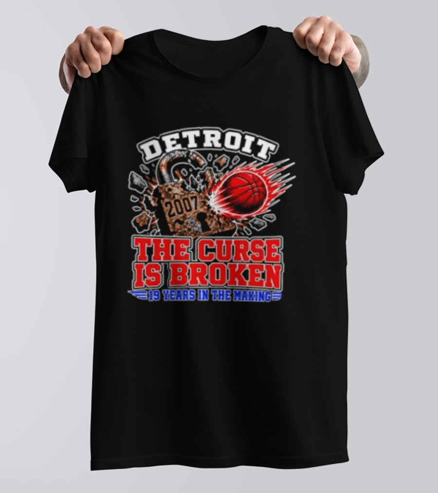 Detroit Pistons The Curse Is Broken 19 Years In The Making 2007 T-Shirt