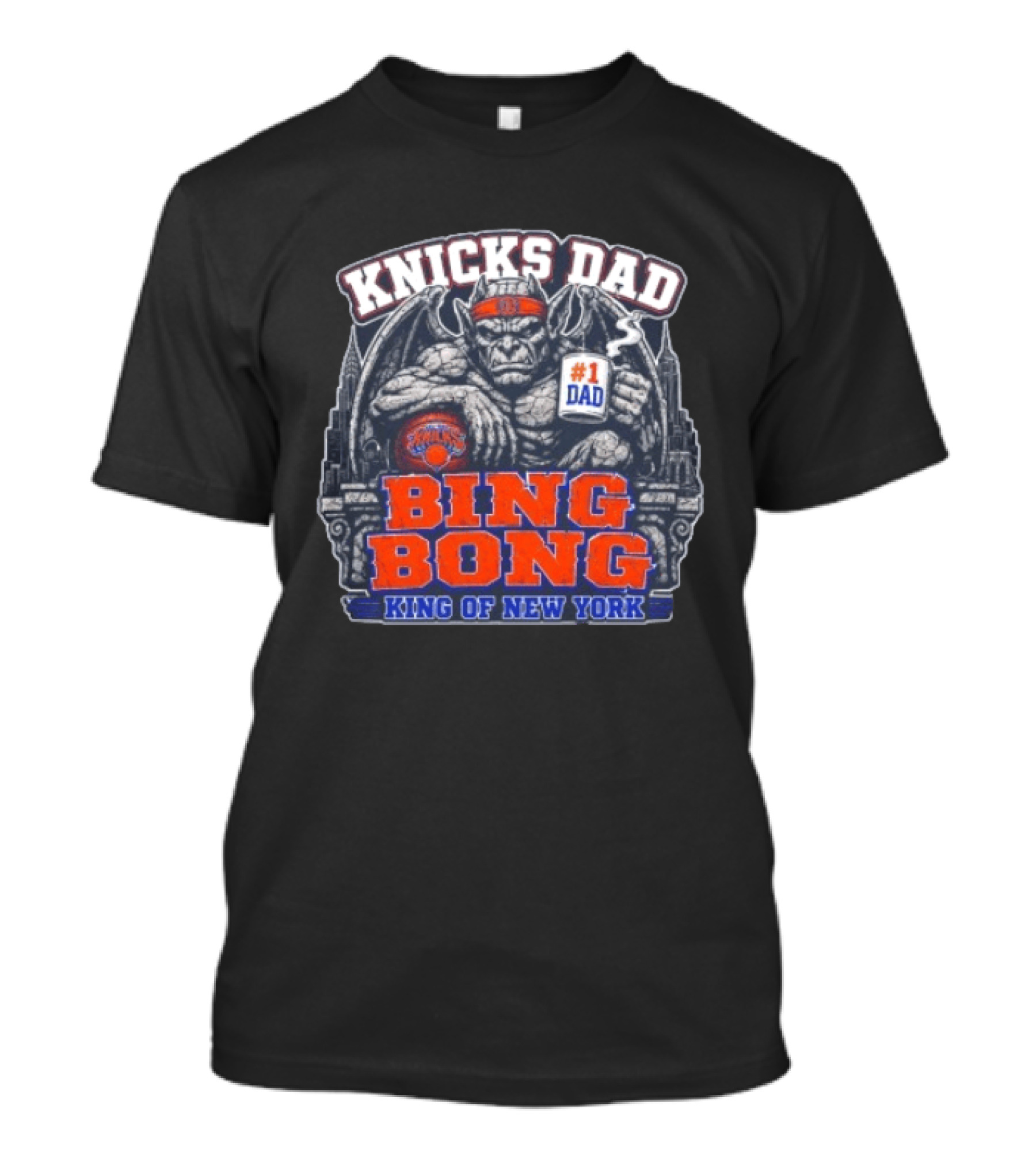 Knicks Dad Bing Bong King Of New York #1 Dad T-Shirt
