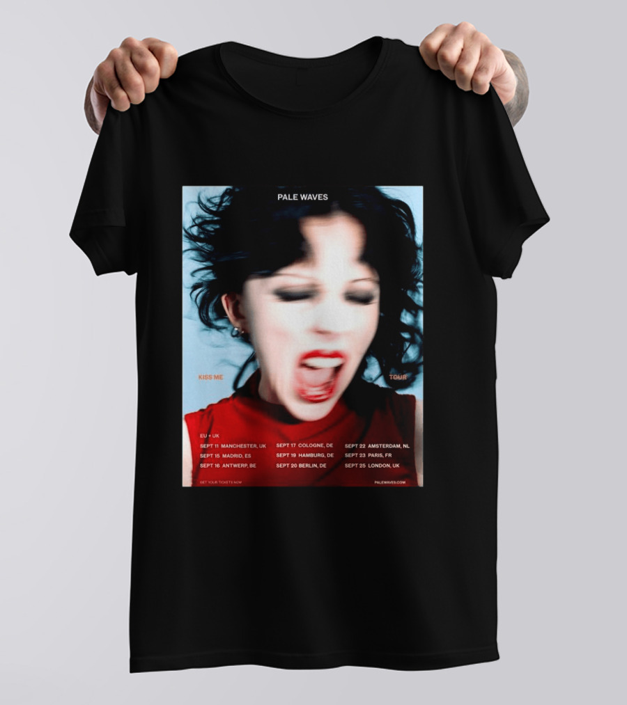 Pale Waves Kiss Me Tour 2026 EU UK Dates September Manchester Madrid Antwerp Cologne Hamburg Berlin Amsterdam Paris London T-Shirt