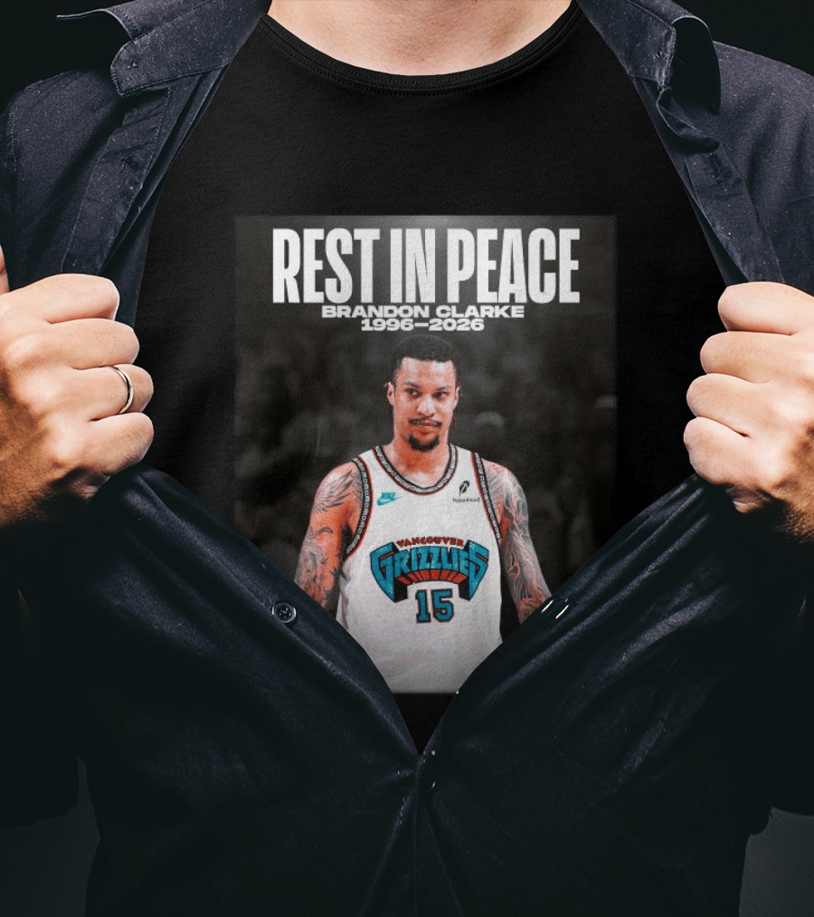 Rest In Peace Vancouver Grizzlies Brandon Clarke 1996 2026 T-Shirt