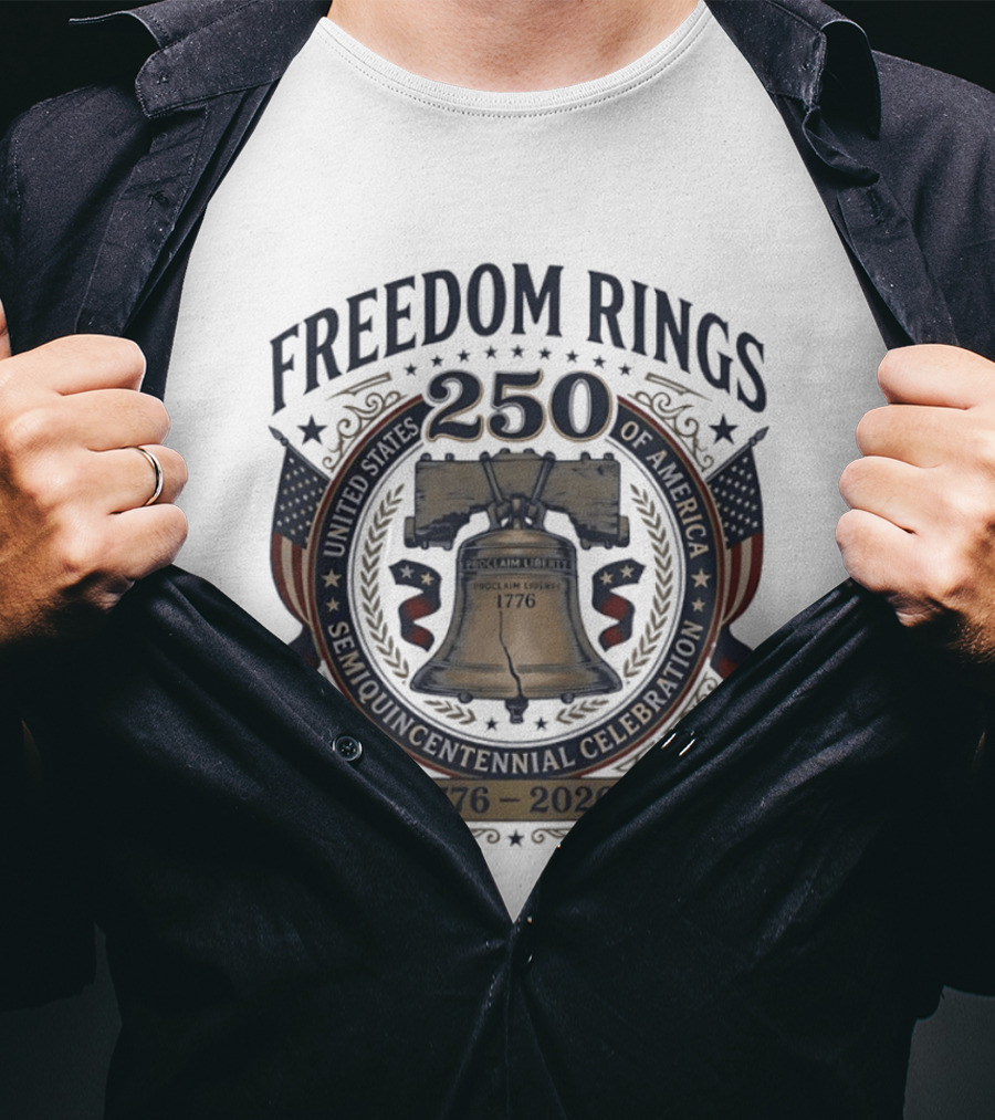 Freedom Rings 250th Anniversary Liberty Bell 1776 To 2026 Celebration T-Shirt