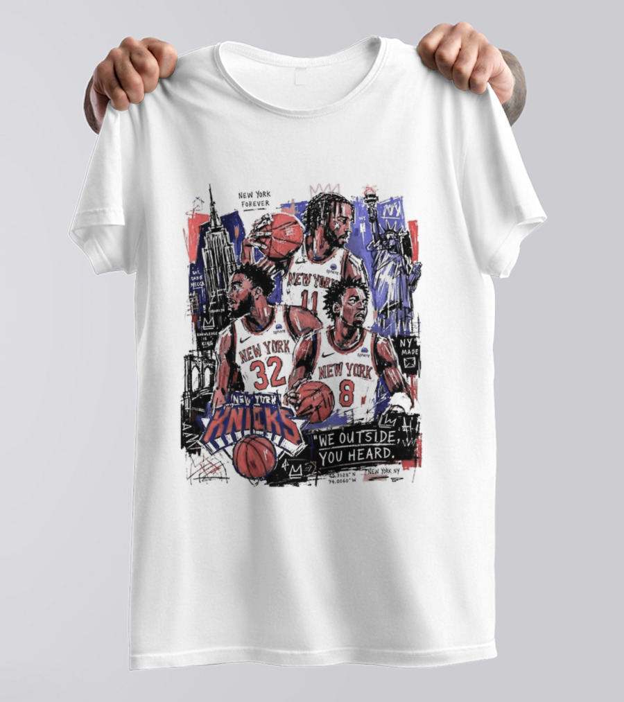 New York Knicks Jalen Brunson Karl Anthony Towns OG Anunoby We Outside You Heard NBA T-Shirt