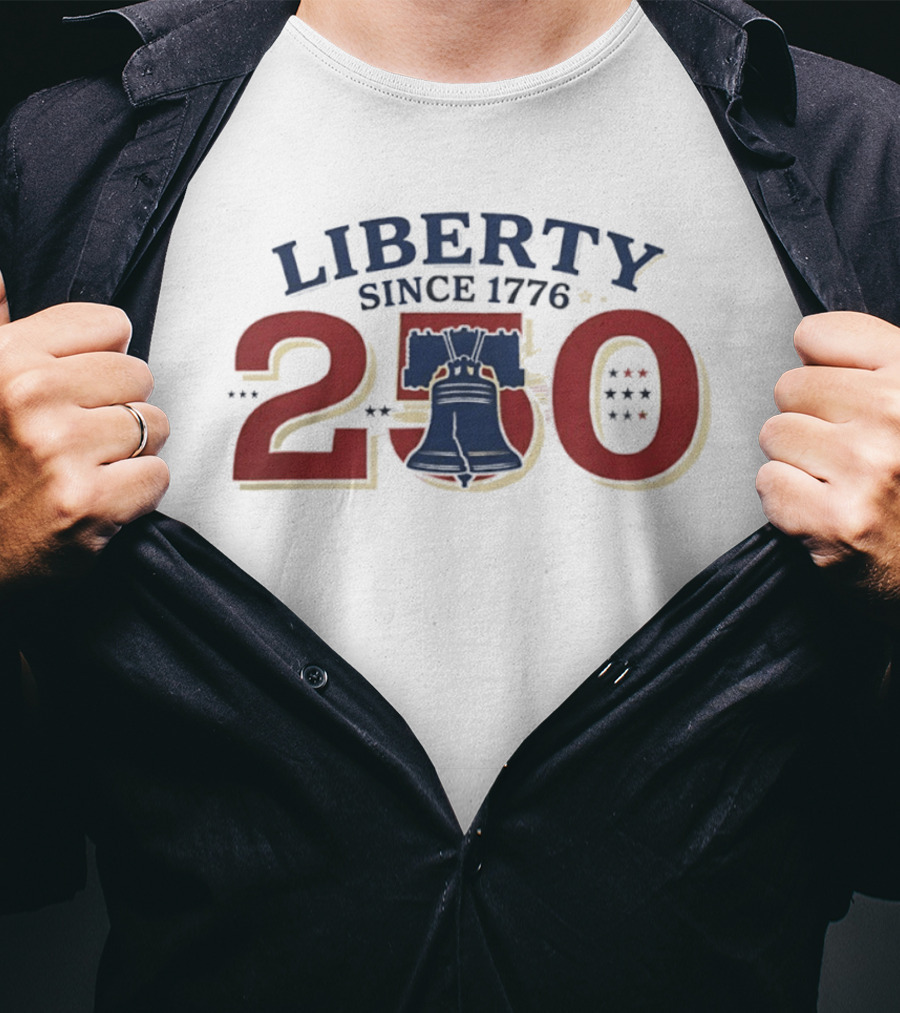 Liberty Since 1776 American 250th Anniversary With Liberty Bell T-Shirt