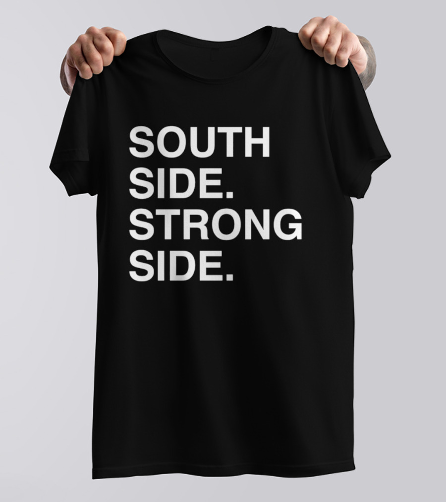 South Side Strong Side Chicago Cubs T-Shirt