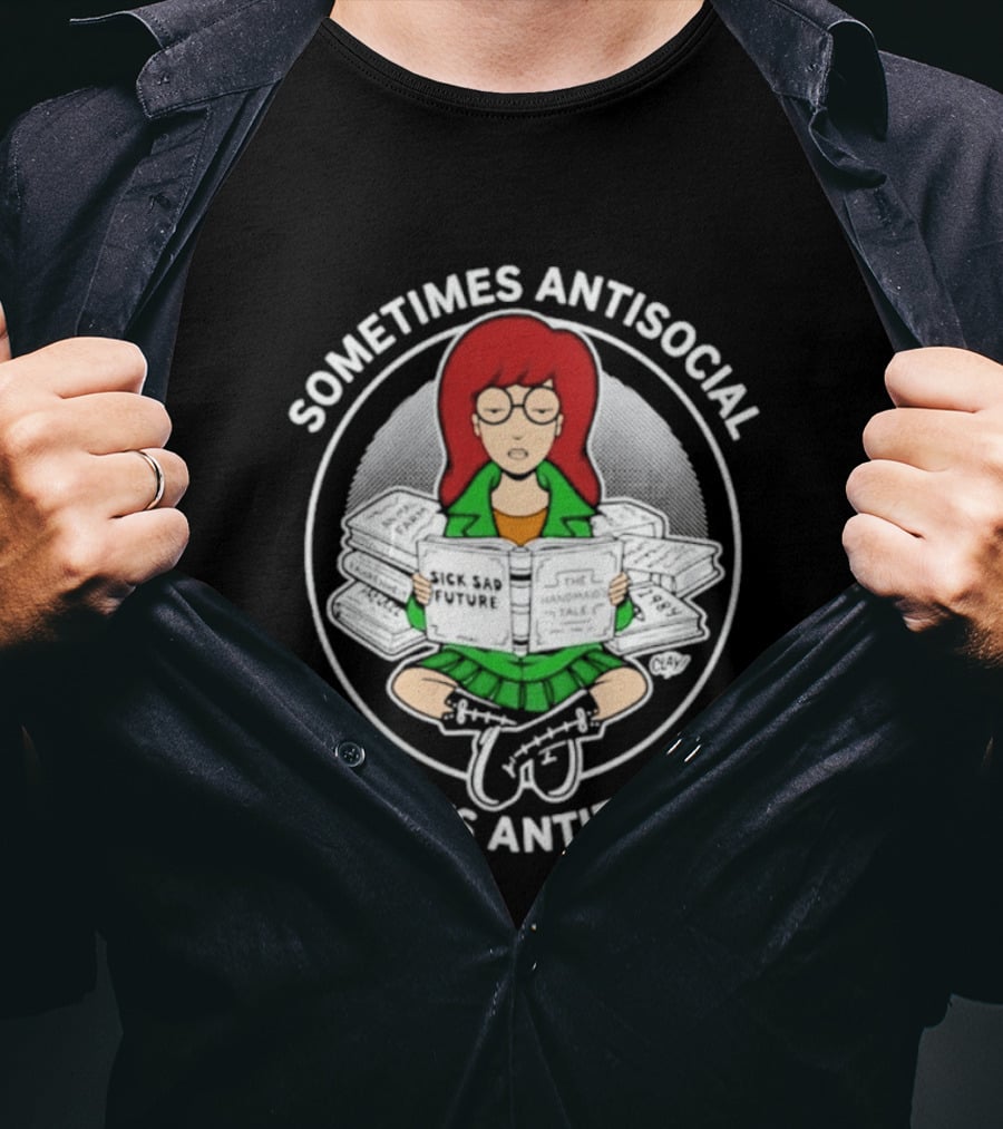 Sometimes Antisocial Always Antifascist Daria Morgendorffer Sitting With Books T-Shirt