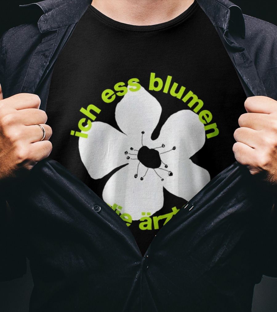 Die Ärzte Ich Ess Blumen Floral Blossom T-Shirt