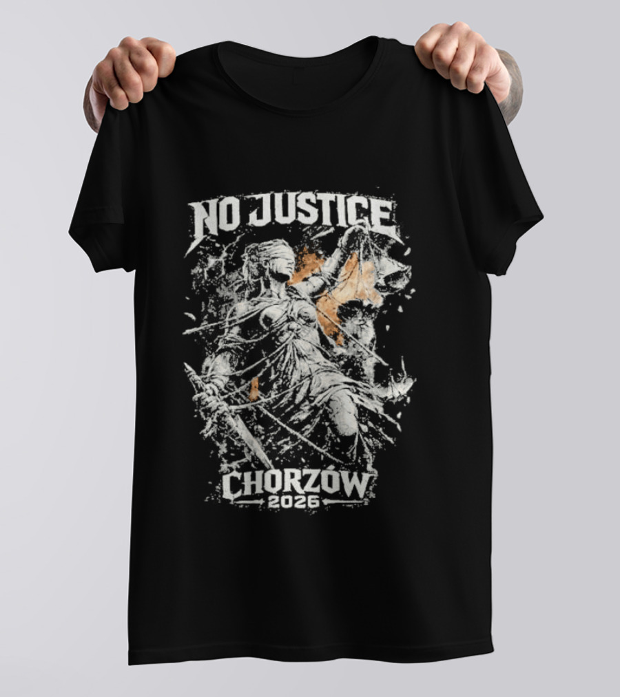 No Justice Chorzow 2026 Original T-Shirt