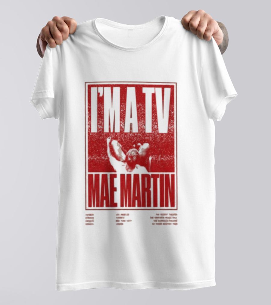 I'M A TV Mae Martin T-Shirt