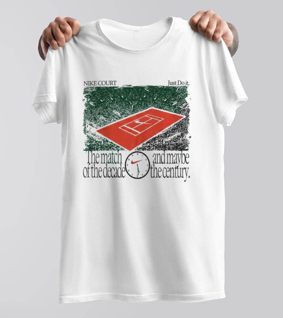 Nike Court Just Do It The Match Of The Decade And Maybe The Century T-Shirt
