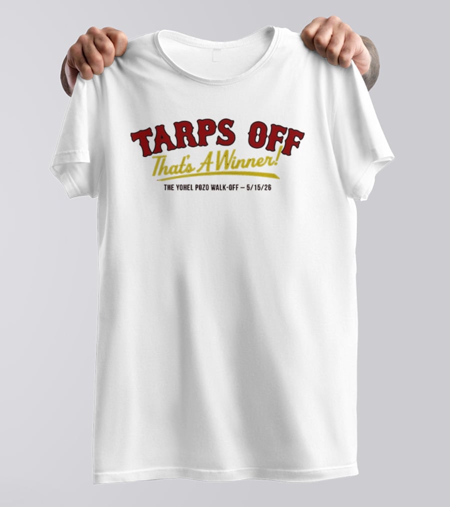 Tarps Off That's A Winner Yohel Pozo Walk Off 6/18/26 T-Shirt