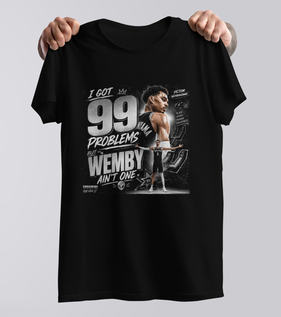 Victor Wembanyama San Antonio Spurs I Got 99 Problems But Wemby Ain't One Basketball Star 7'4" Alien Genes Human Greatness T-Shirt