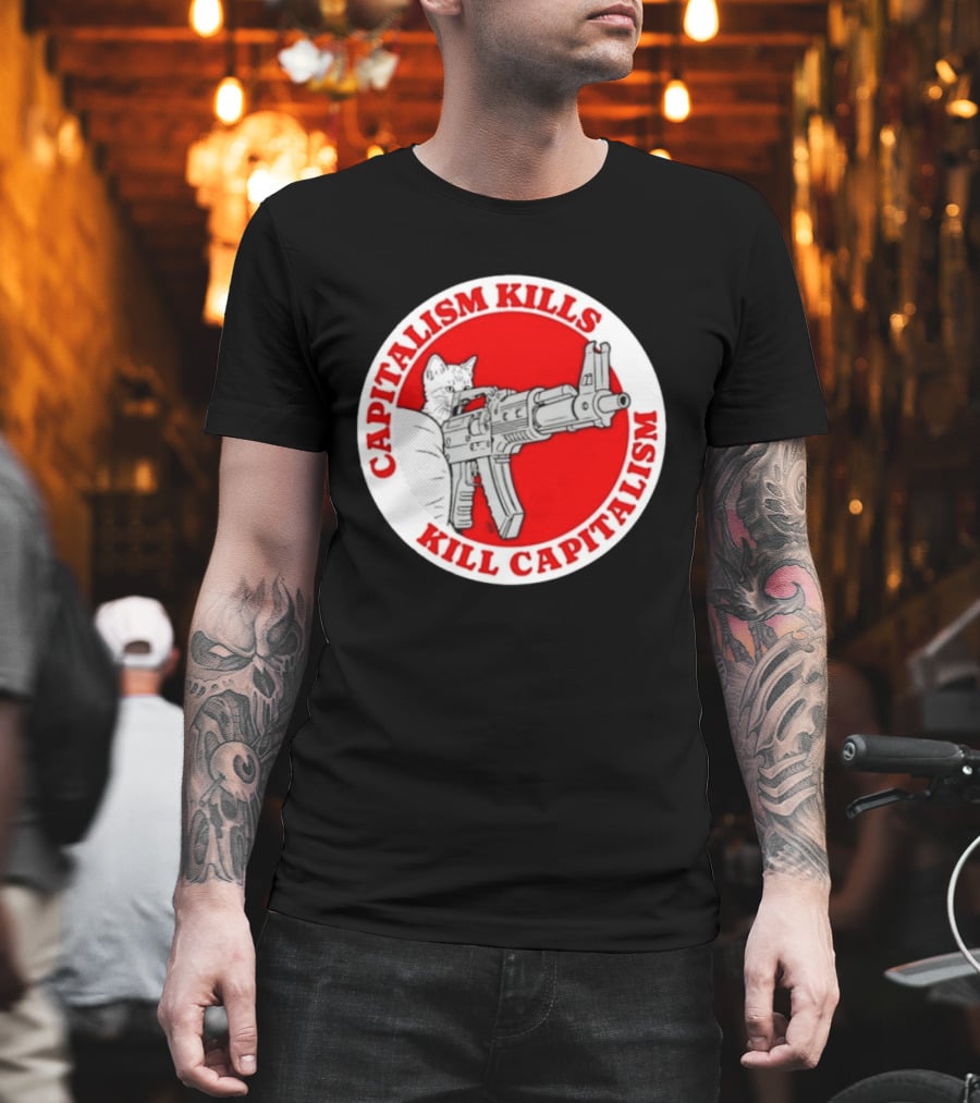 Capitalism Kills Kill Capitalism Cat With Gun T-Shirt