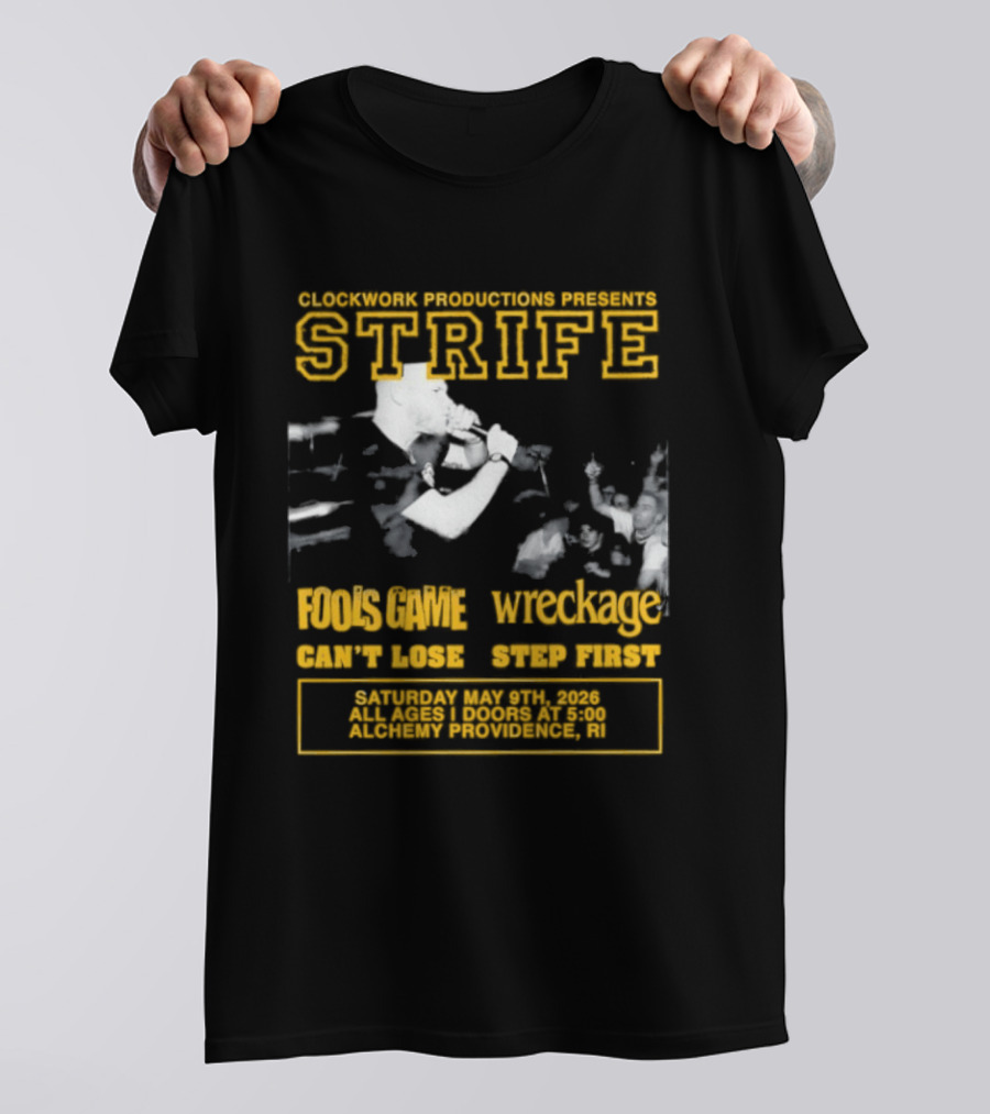 Work Productions Present Strife Fools Game Wreckage Can't Lose Step First T-Shirt