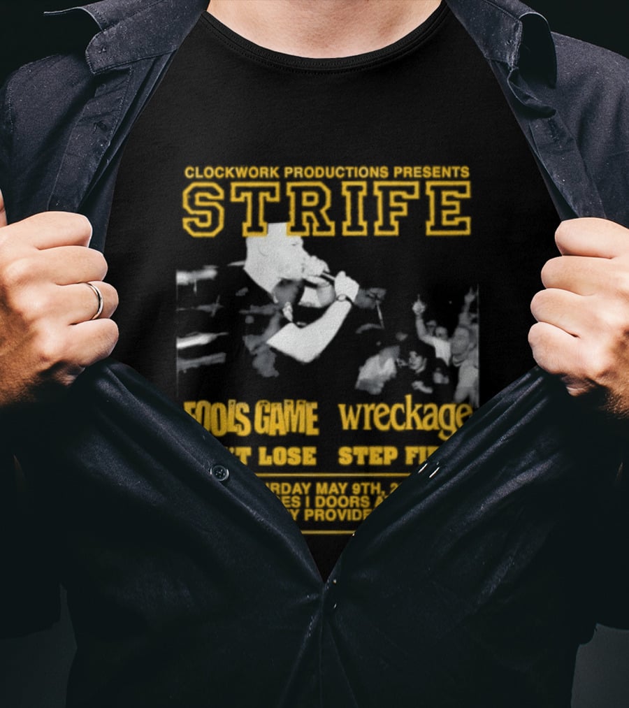 Work Productions Present Strife Fools Game Wreckage Can't Lose Step First T-Shirt