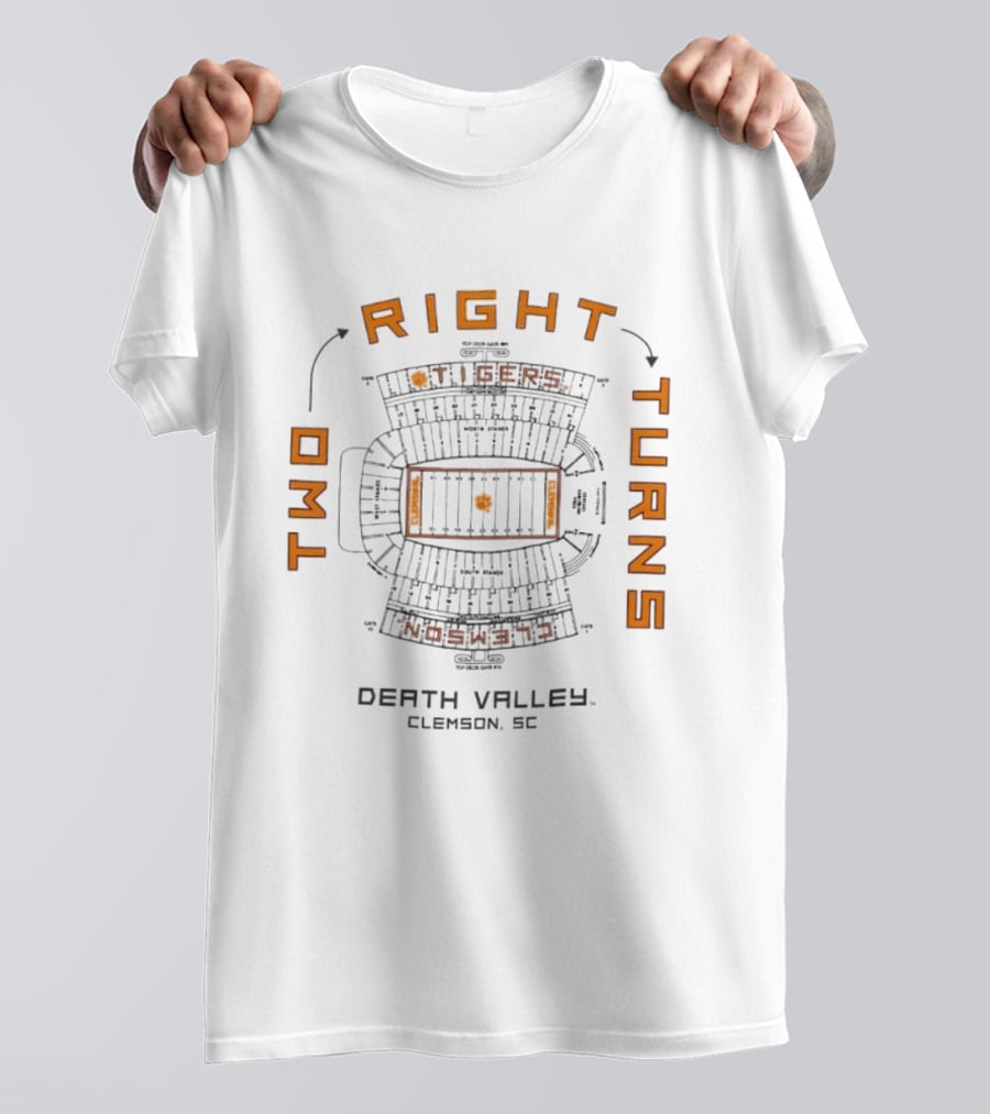 Clemson Tigers Two Right Turns Death Valley Stadium Clemson SC T-Shirt