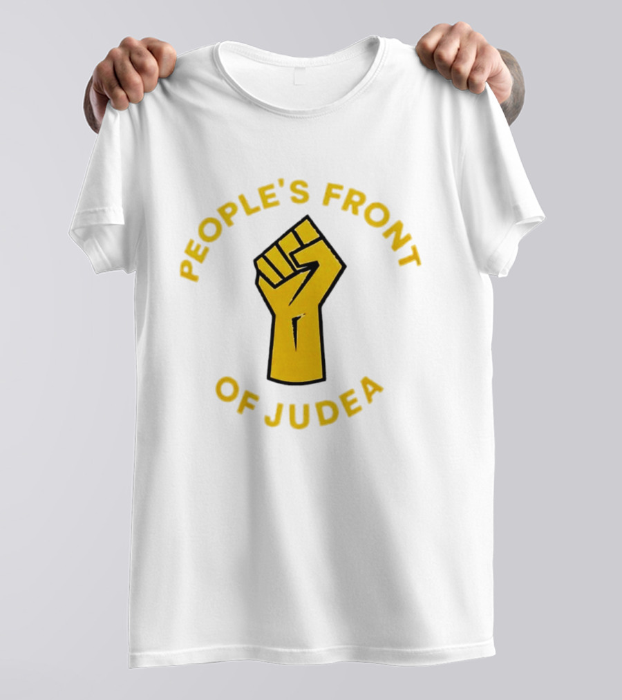 People's Front Of Judea Raised Fist T-Shirt
