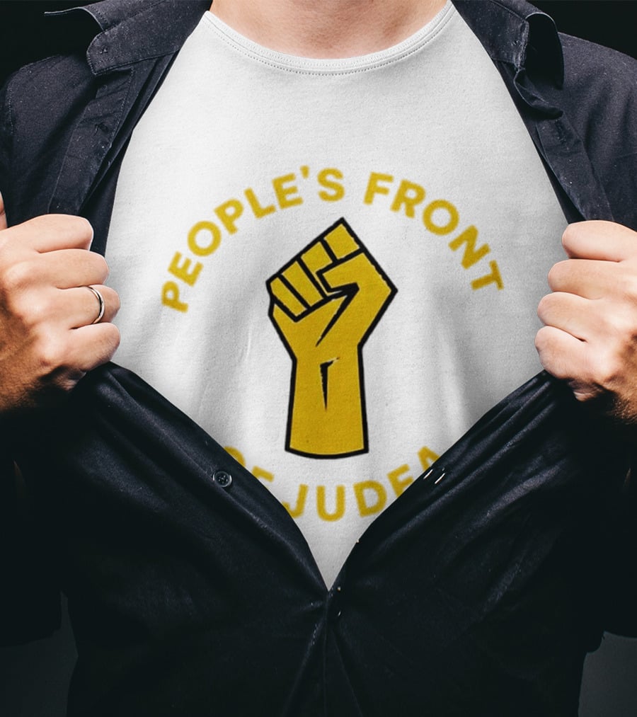 People's Front Of Judea Raised Fist T-Shirt