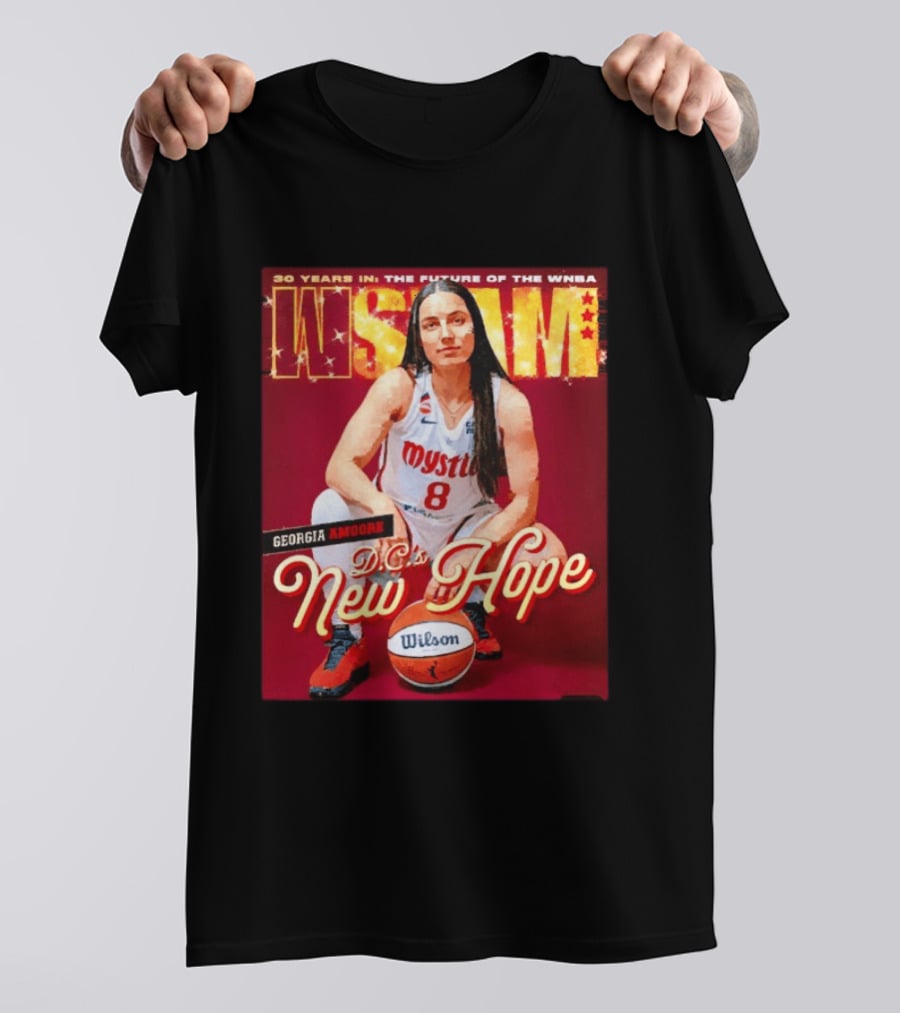 30 Years In The Future Of The WNBA WSLAM Georgia Amoore Mystics DC's New Hope T-Shirt
