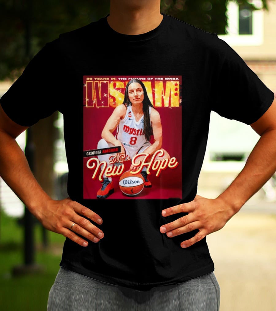 30 Years In The Future Of The WNBA WSLAM Georgia Amoore Mystics DC's New Hope T-Shirt