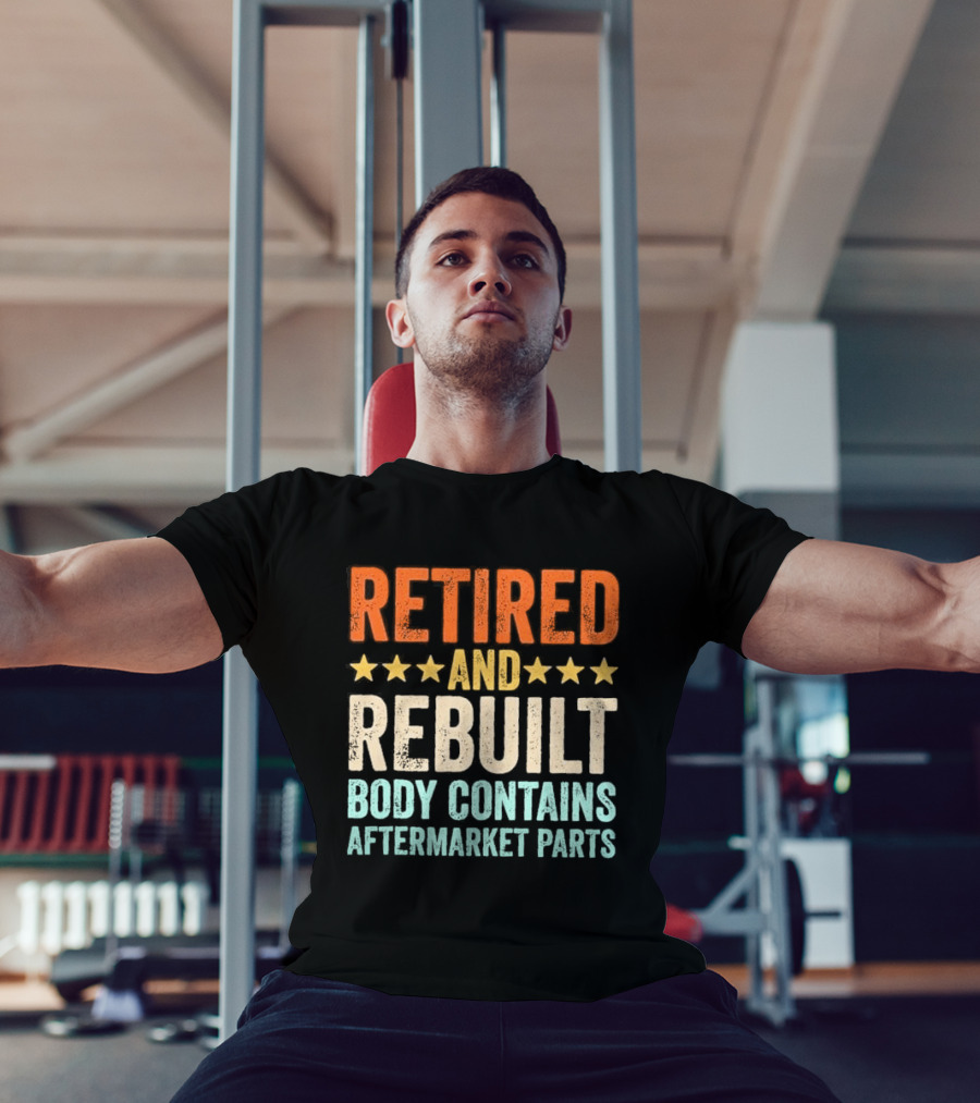 Retired And Rebuilt Body Contains Aftermarket Parts Retro Stars T-Shirt