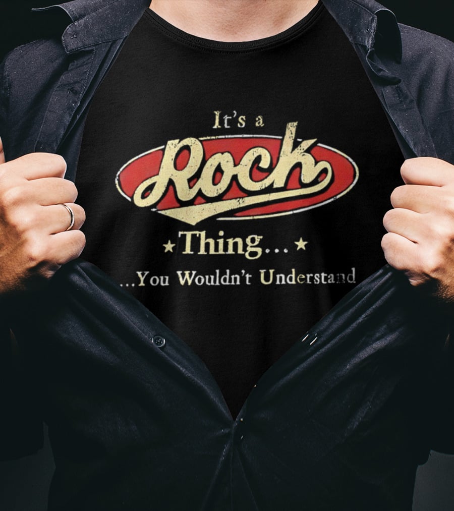It's A Rock Thing You Wouldn't Understand T-Shirt