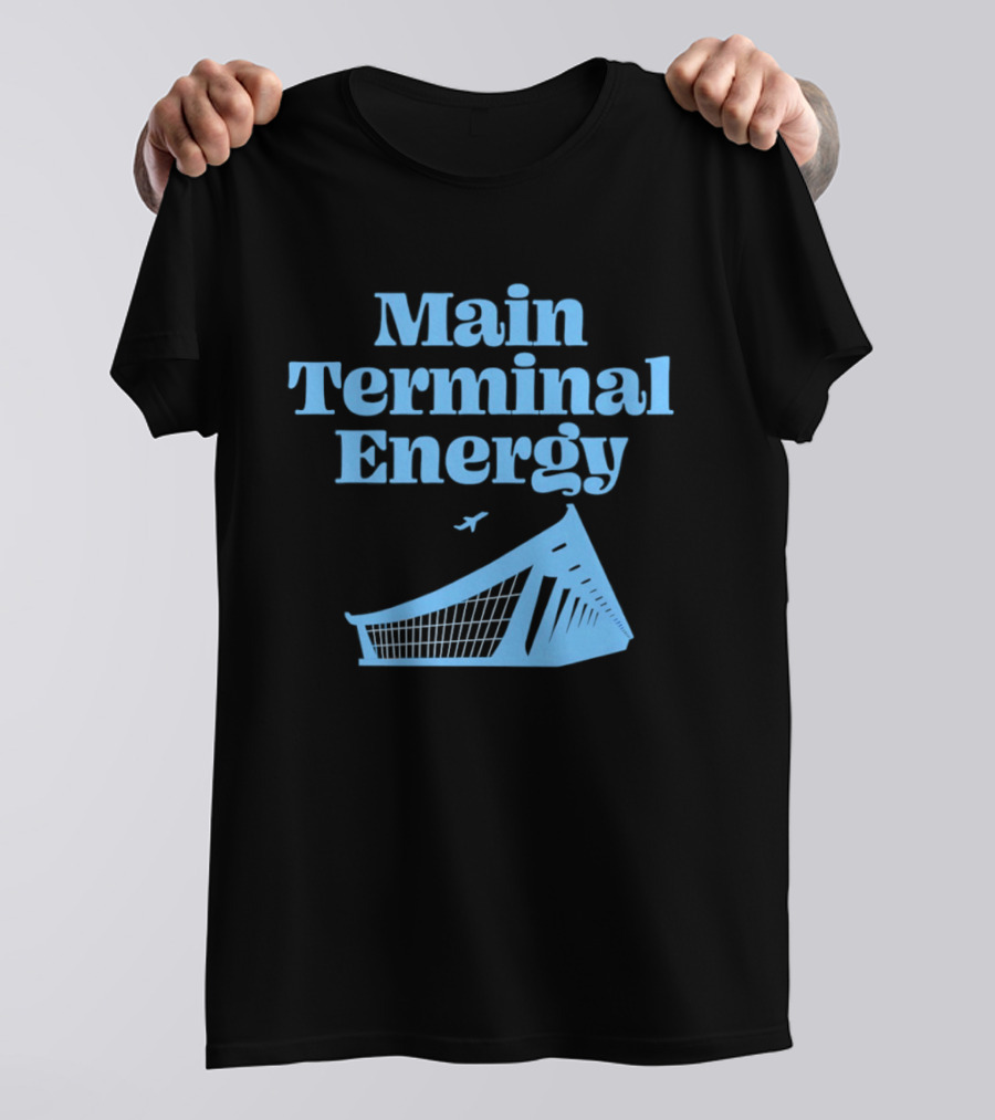 Main Terminal Energy Airport Vibes Airplane T-Shirt