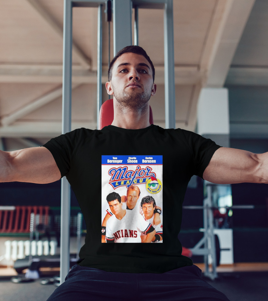 Tom Berenger Charlie Sheen Corbin Bernsen Major League Wild Thing Edition Indians T-Shirt