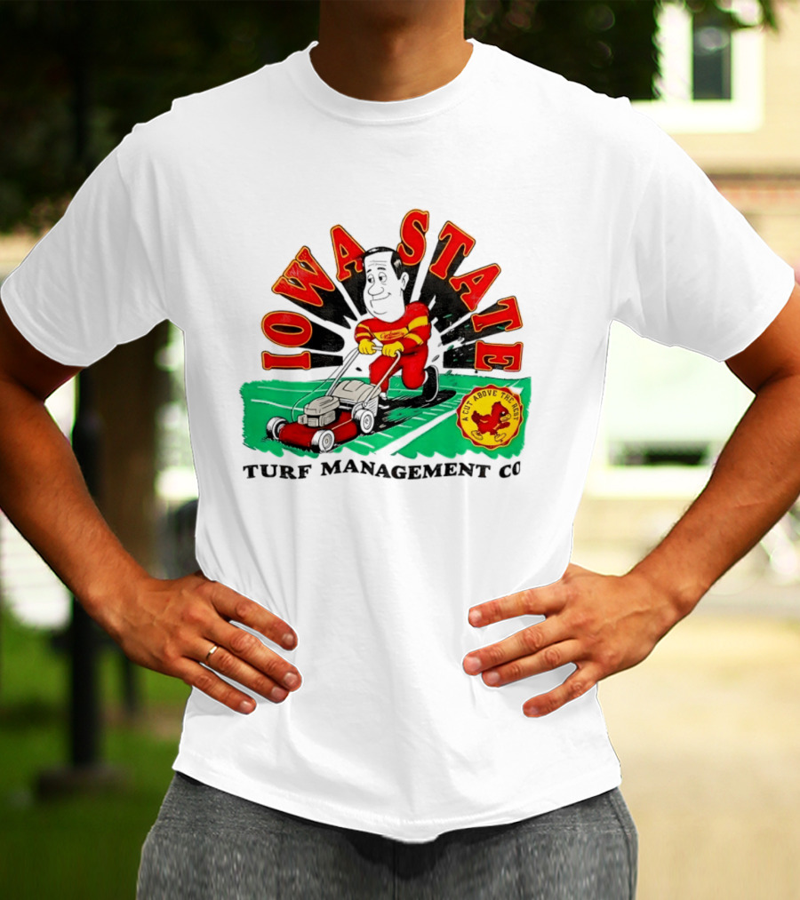 Iowa State Cyclones Turf Management Co A Cut Above The Rest T-Shirt