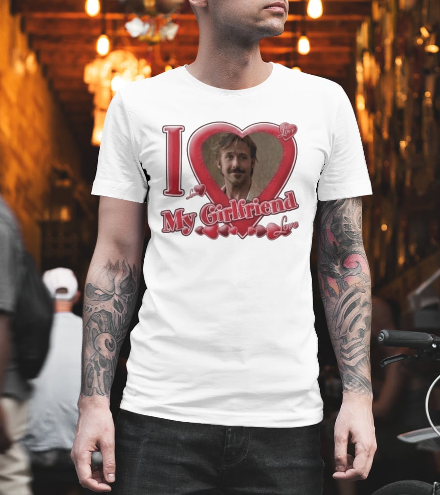 Ryan Gosling I Love My Girlfriend Heart Love T-Shirt