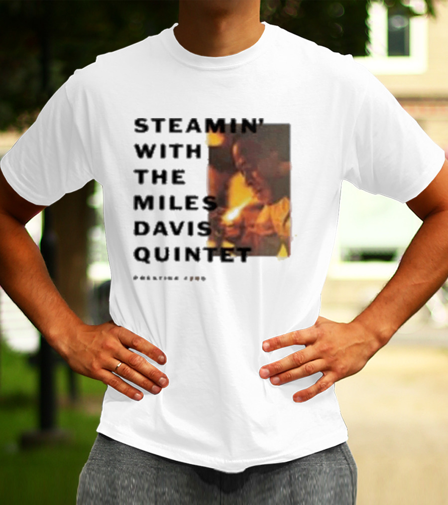 Steamin' With The Miles Davis Quintet Prestige 7200 T-Shirt
