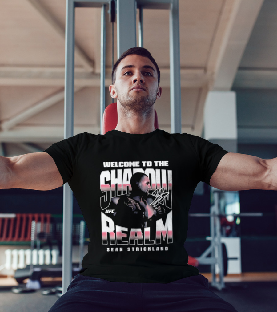 Welcome To The Shadow Realm Sean Strickland UFC T-Shirt