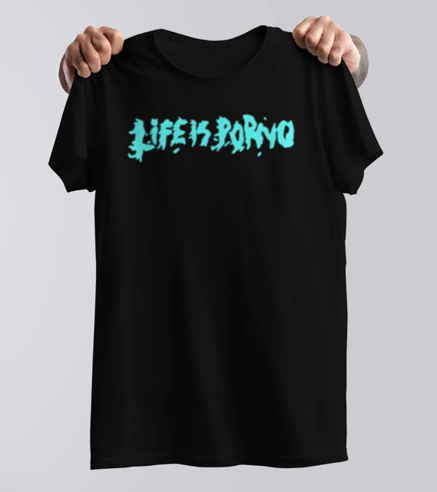 Life Is Porno Original Graffiti T-Shirt