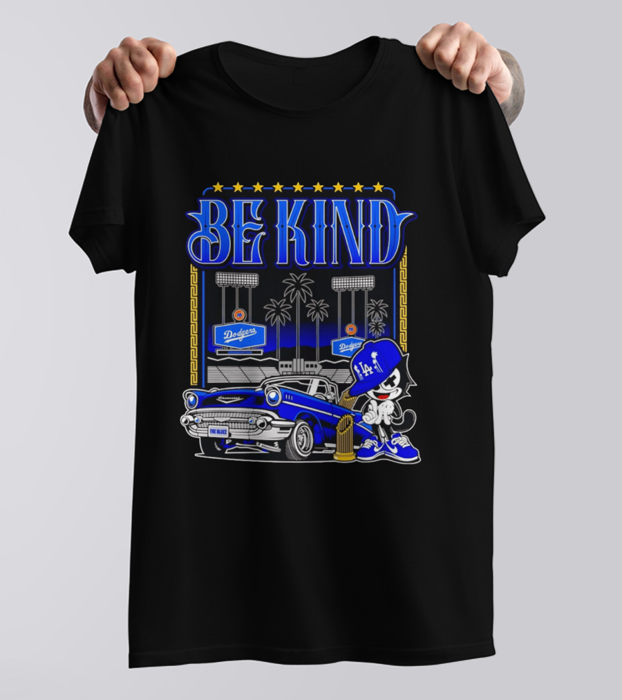Be Kind Los Angeles Dodgers LA 76 Free Baser Vintage Car Felix T-Shirt