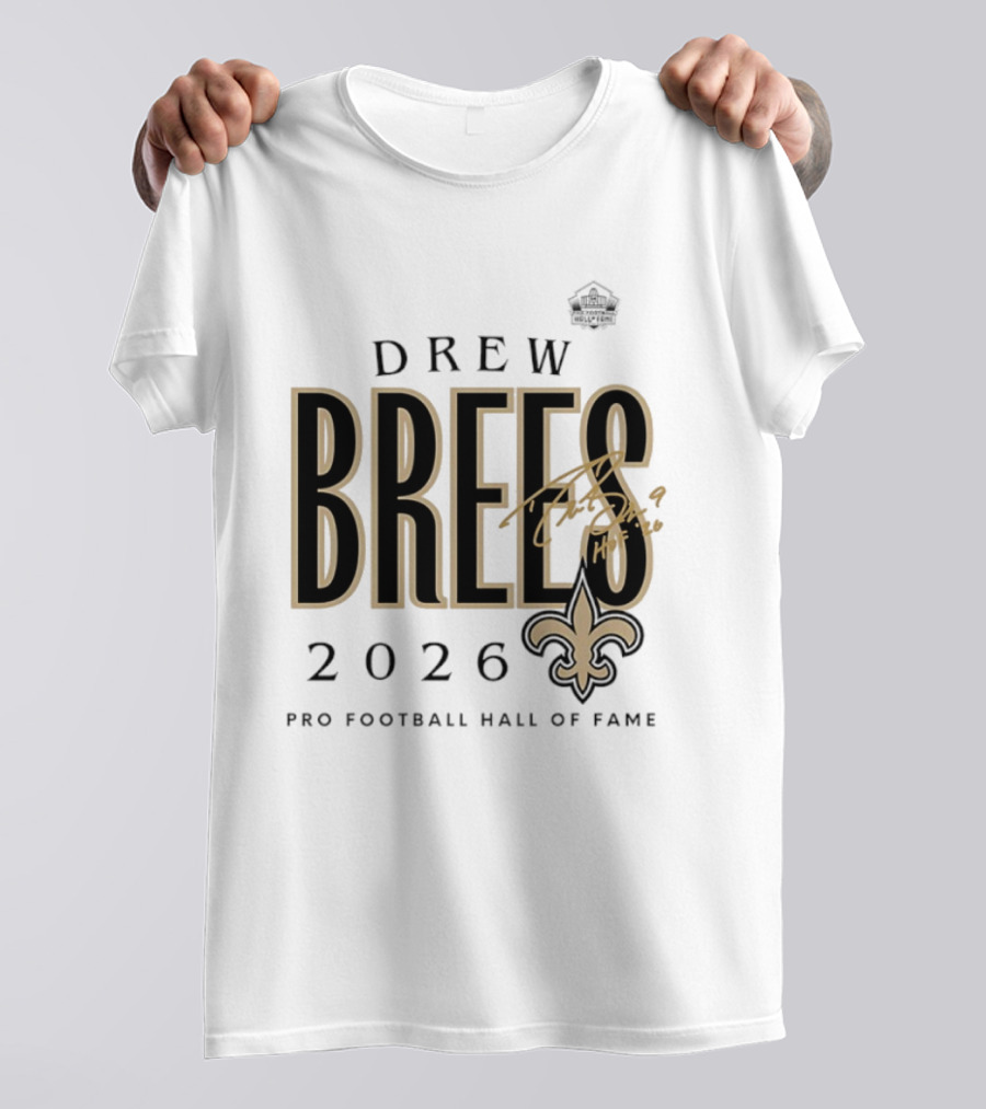 Drew Brees 2026 New Orleans Saints Pro Football Hall Of Fame T-Shirt