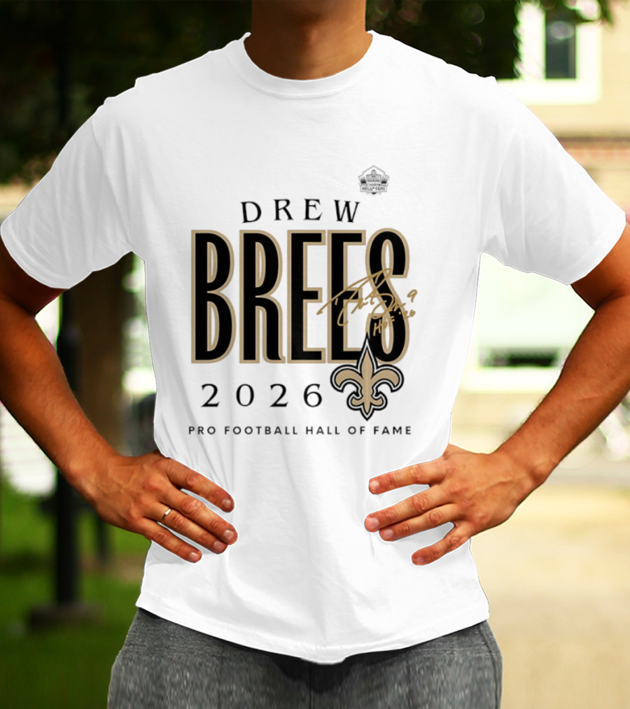 Drew Brees 2026 New Orleans Saints Pro Football Hall Of Fame T-Shirt