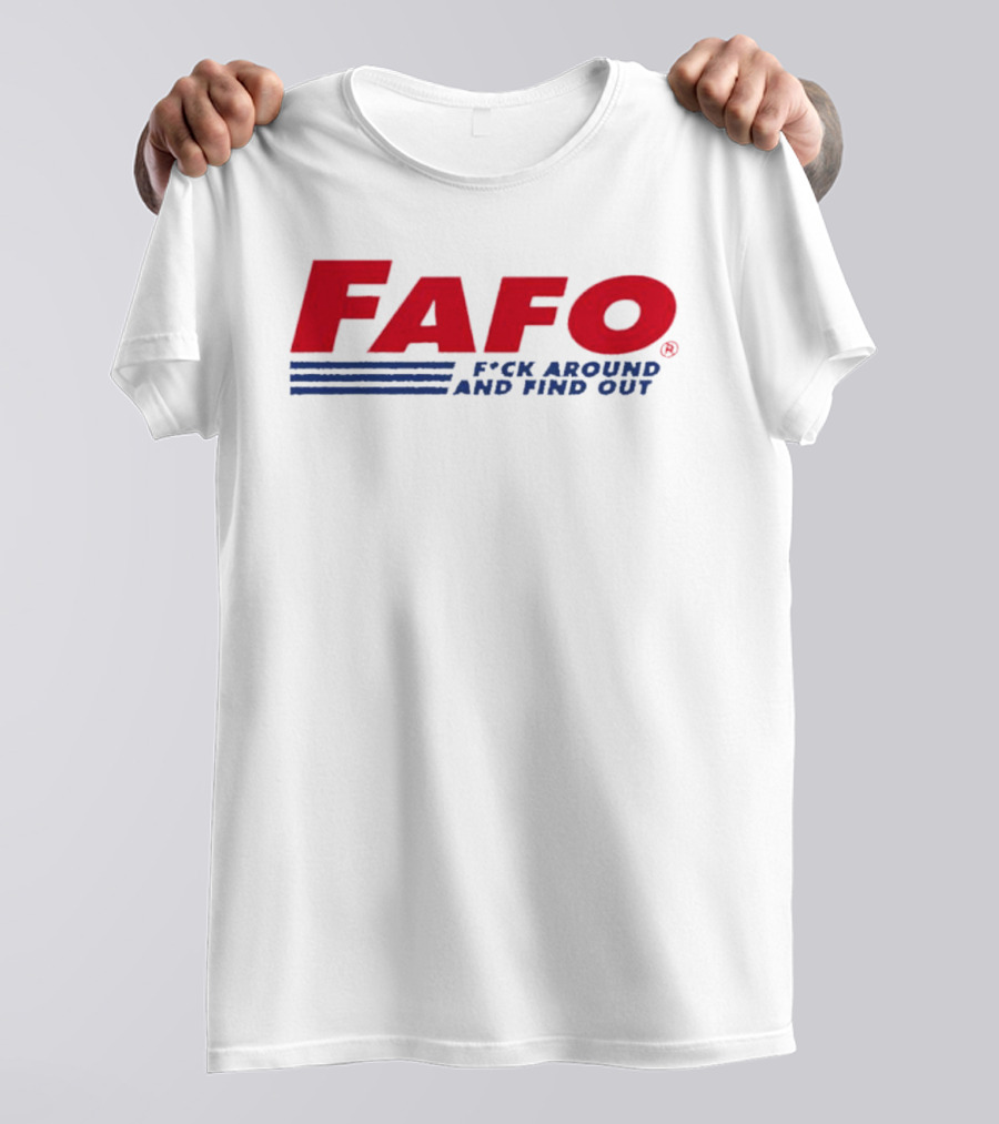 FAFO F*ck Around And Find Out Distressed T-Shirt