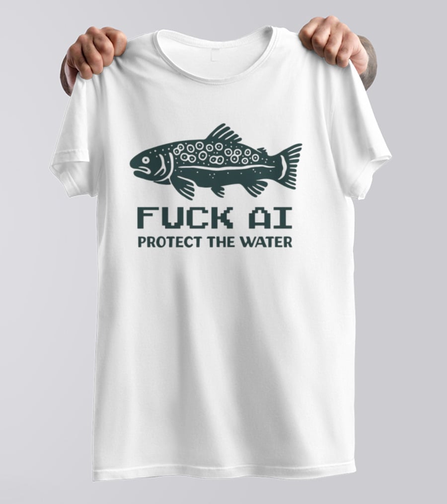 FUCK AI PROTECT THE WATER Fish Graphic Environmental T-Shirt