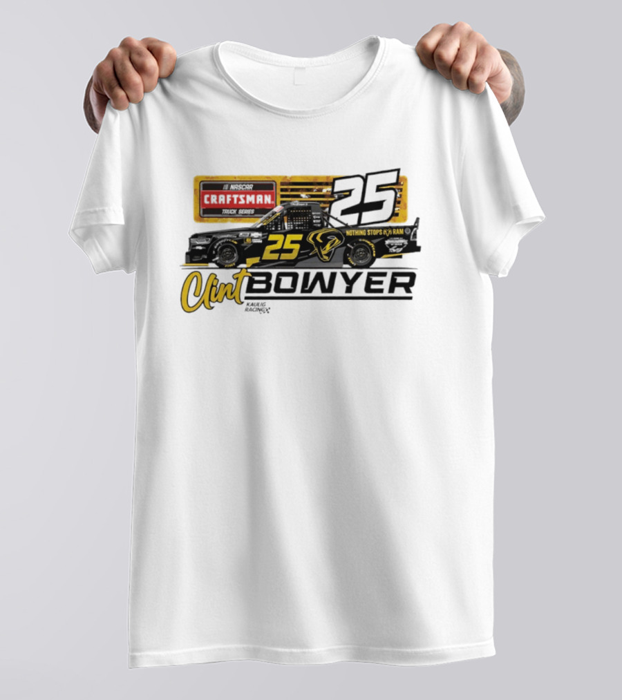 Clint Bowyer Kaulig Racing Ram 1500 NASCAR No 25 Craftsman Truck Series T-Shirt