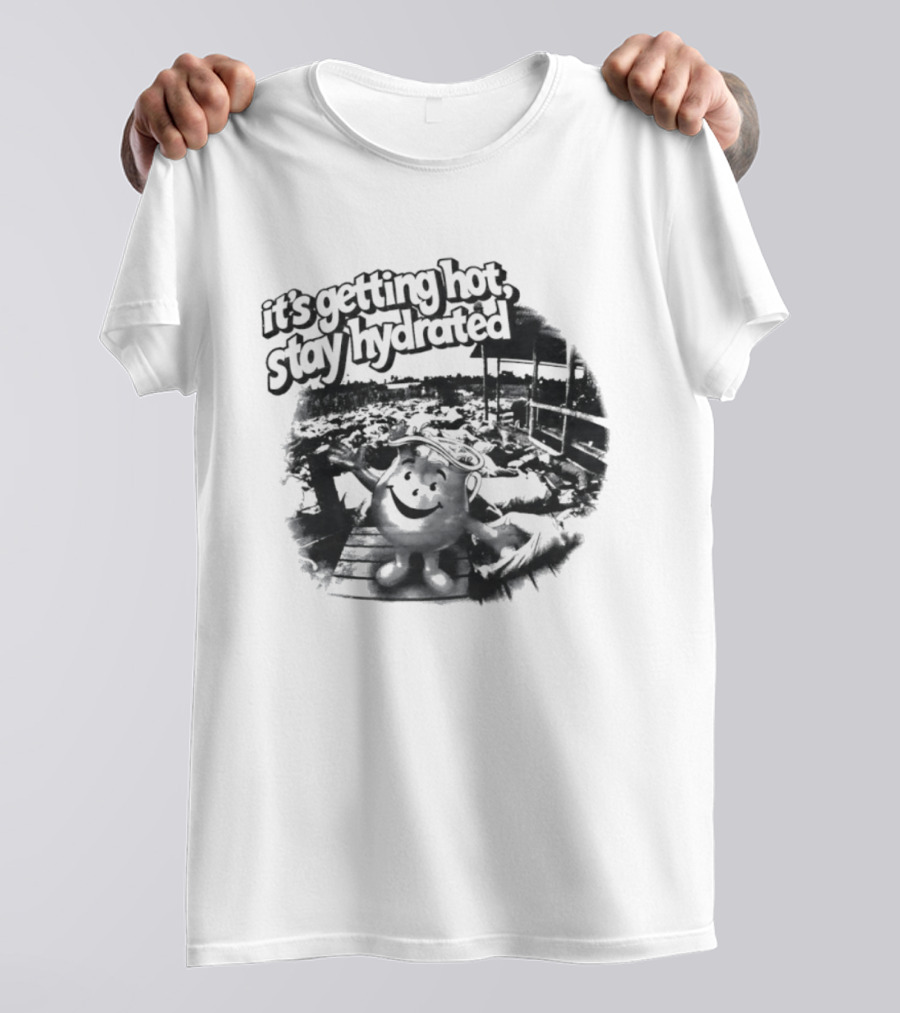 It's Getting Hot Stay Hydrated Kool Aid Man T-Shirt