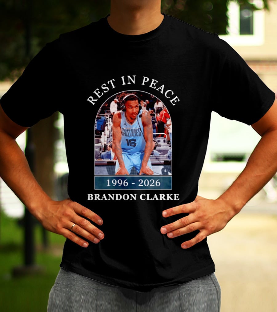 Rest In Peace Brandon Clarke 1996 2026 Memphis Grizzlies T-Shirt