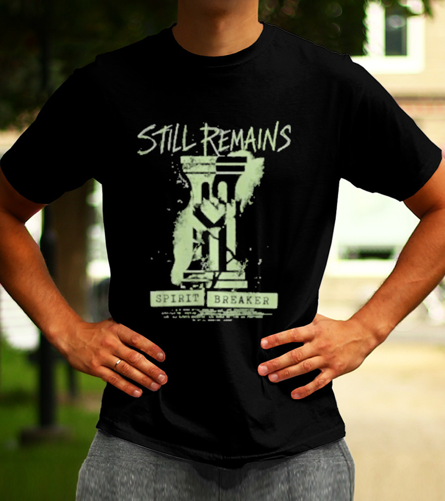 Still Remains Spirit Breaker Splatter Dripping T-Shirt