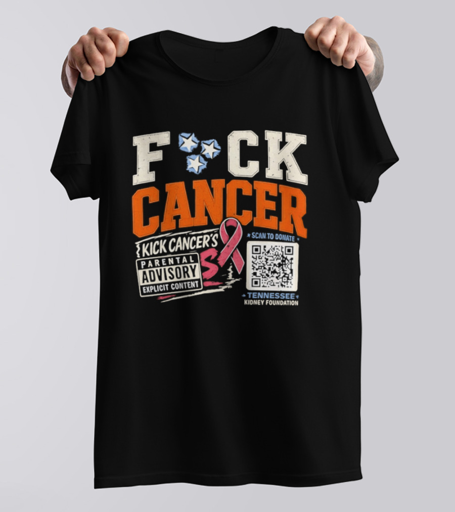 Fck Cancer Kick Cancer's Parental Advisory Tennessee Kidney Foundation T-Shirt