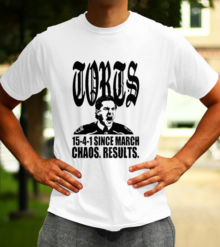 Torts 15 4 1 Since March Chaos Results T-Shirt