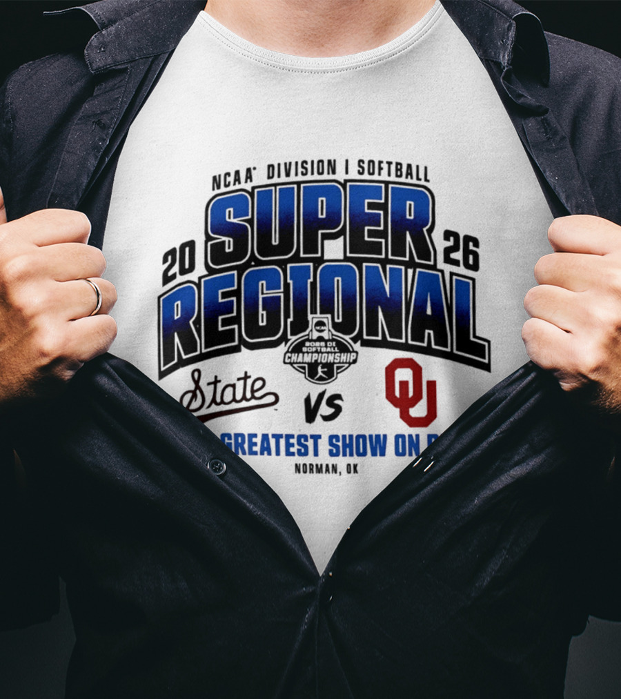 Oklahoma Sooners Vs Mississippi State Bulldogs 2026 NCAA Division I Softball Super Regional The Greatest Show On Dirt Norman OK T-Shirt