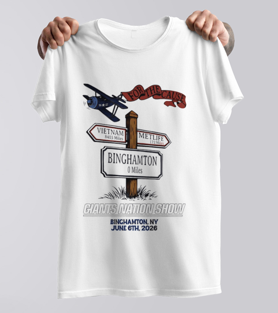 For The Cause Vietnam 8403 Miles Binghamton Giants Nation Show June 6 2026 T-Shirt
